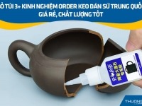 Bỏ túi 3+ kinh nghiệm order keo dán sứ Trung Quốc giá rẻ, chất lượng tốt