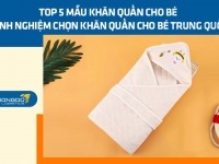 Top 5 mẫu khăn quấn cho bé - Kinh nghiệm chọn khăn quấn cho bé Trung Quốc