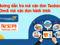 Hướng dẫn tra mã vận đơn Taobao, check mã vận đơn hành trình