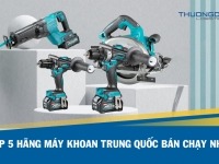Top 7+ hãng máy khoan Trung Quốc bán chạy mà bạn không thể bỏ qua