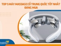 Top 5 máy massage cổ Trung Quốc tốt nhất đáng mua