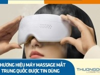 3+ thương hiệu máy massage mắt Trung Quốc được tin dùng