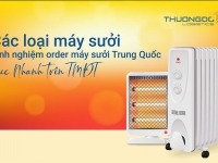 Các loại máy sưởi - Kinh nghiệm order máy sưởi Trung Quốc cực nhanh trên TMĐT