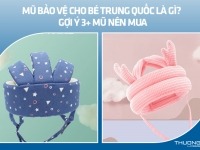 Mũ bảo vệ cho bé Trung Quốc là gì? Gợi ý 3+ mũ nên mua