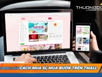 Hướng dẫn cách mua sỉ, mua buôn trên tmall