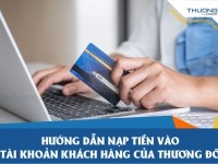 Hướng dẫn nạp tiền vào tài khoản khách hàng của Thương Đô