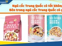 Ngũ cốc Trung Quốc có tốt không? Bên trong ngũ cốc Trung Quốc có gì?