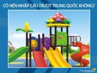 101+ shop nhập cầu trượt cho bé ở Trung Quốc giá rẻ an toàn