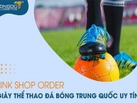 Link shop order giày thể thao đá bóng Trung Quốc uy tín 