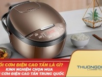 Nồi cơm điện cao tần là gì? Kinh nghiệm chọn mua nồi cơm điện cao tần Trung Quốc 