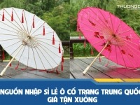 Nguồn nhập sỉ lẻ ô cổ trang Trung Quốc giá tận xưởng