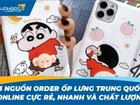 Mách bạn 3 nguồn order ốp lưng Trung Quốc online cực rẻ, nhanh và chất lượng