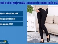 Bật mí 3 cách nhập quần legging bầu Trung Quốc giá rẻ tận gốc