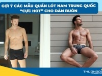 Gợi ý các mẫu quần lót nam Trung Quốc “cực hot” cho dân buôn