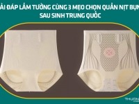 Giải đáp lầm tưởng cùng 3 mẹo chọn quần nịt bụng sau sinh Trung Quốc