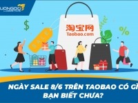 Ngày sale 8/6 trên Taobao có gì bạn biết chưa?