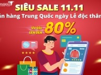 Siêu sale 11.11 -  Săn hàng trung quốc ngày lễ độc thân ưu đãi lên tới