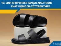 Gợi ý 15+ link shop order sandal nam Trung Quốc chất lượng giá tốt trên TMĐT