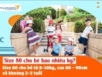 Size 80 cho bé bao nhiêu kg trên bảng size Trung Quốc