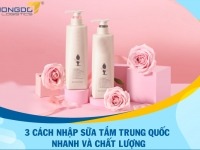 Nhập sữa tắm Trung Quốc cực nhanh và chất lượng chỉ với 3 cách