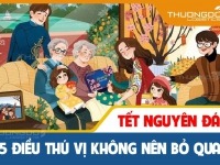 Tết Nguyên Đán cùng 5 điều cực kỳ thú vị không nên bỏ qua