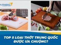 Top 5+ loại thớt Trung Quốc được ưa chuộng? Nhập thớt về Việt Nam thế nào?