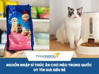 Nguồn nhập sỉ thức ăn chó mèo Trung Quốc uy tín giá siêu rẻ
