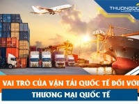 Vận tải quốc tế và vai trò đối với thương mại quốc tế