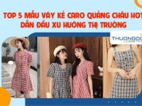Top 5 mẫu váy kẻ caro Quảng Châu hot dẫn đầu xu hướng thị trường