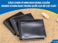 Cách chọn ví mini nam đúng chuẩn - Order ví mini nam Trung Quốc giá rẻ cực chất