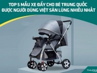 Top 5 mẫu xe đẩy cho bé Trung Quốc được người dùng Việt săn lùng nhiều nhất