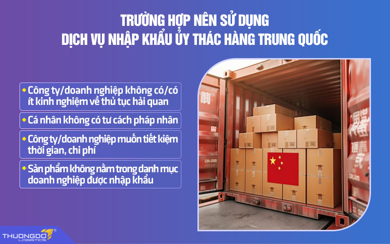 Trường hợp nên sử dụng dịch vụ nhập khẩu ủy thác hàng Trung Quốc