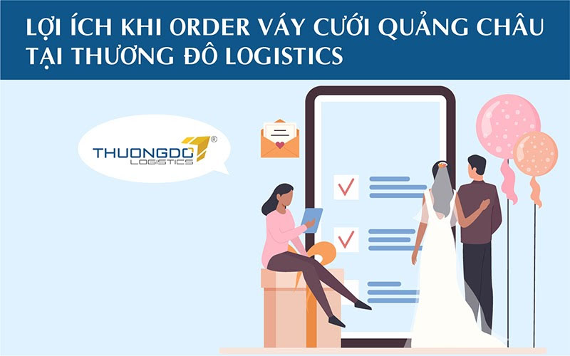 Lợi ích khi order váy cưới Quảng Châu tại Thương Đô Logistics