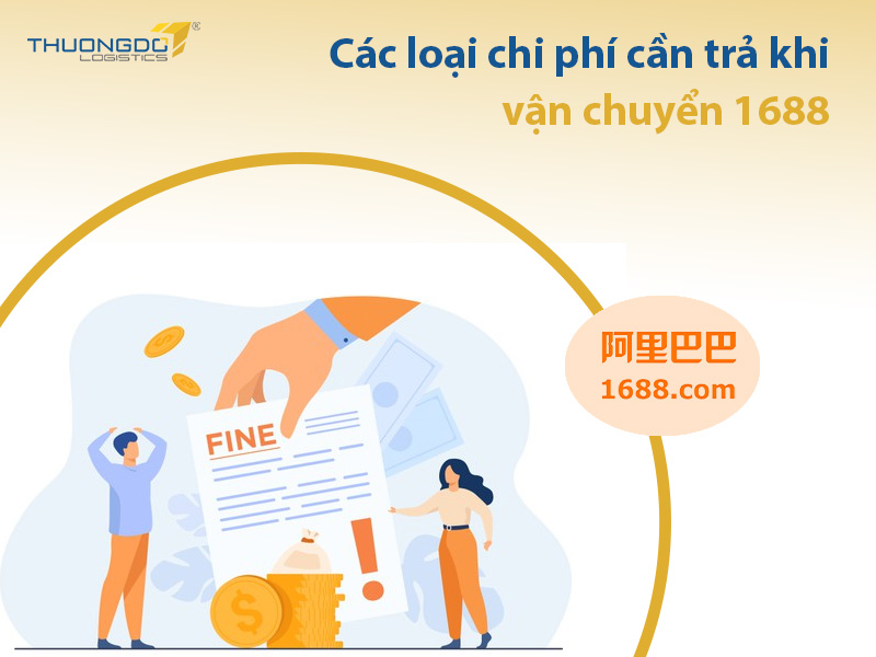 Các loại chi phí cần trả khi vận chuyển 1688