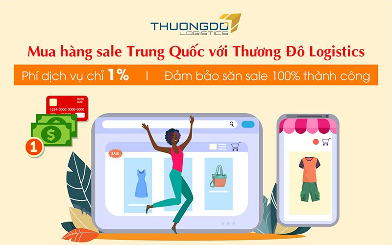  Lợi ích khi mua hàng sale Trung Quốc với Thương Đô Logistics