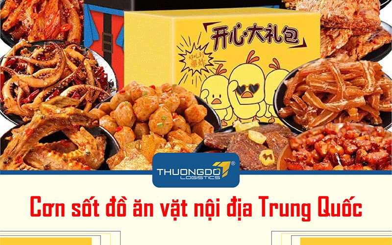 Cơn sốt đồ ăn vặt nội địa Trung Quốc