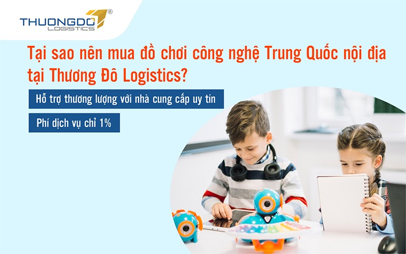 Lý do nên mua đồ chơi công nghệ Trung Quốc tại Thương Đô