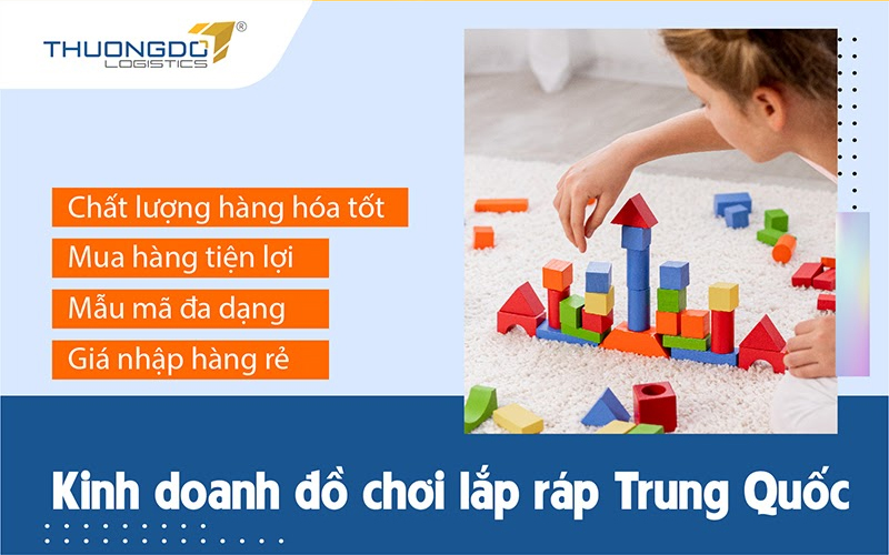 Liệu có nên kinh doanh đồ chơi lắp ráp nội địa Trung Quốc?