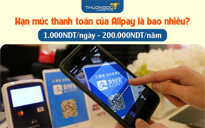 Hạn mức thanh toán của Alipay là bao nhiêu?