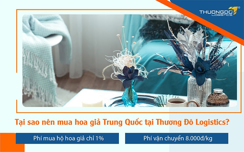 Lý do nên order hoa giả tại Thương Đô Logistics