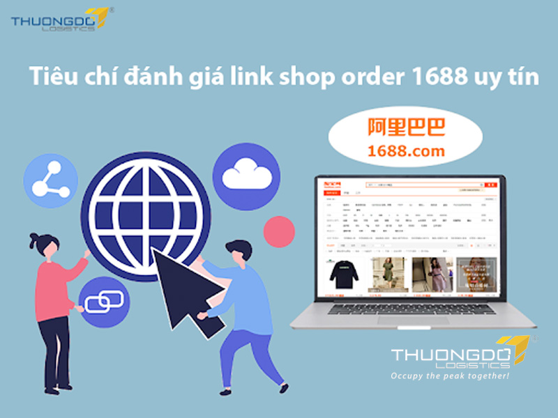 Tiêu chí đánh giá link shop order 1688 uy tín