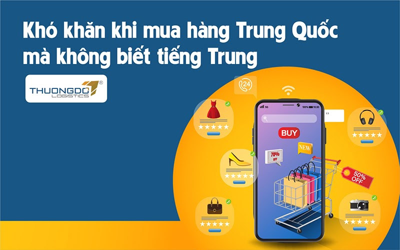 Khó khăn khi mua hàng Trung Quốc không biết tiếng Trung