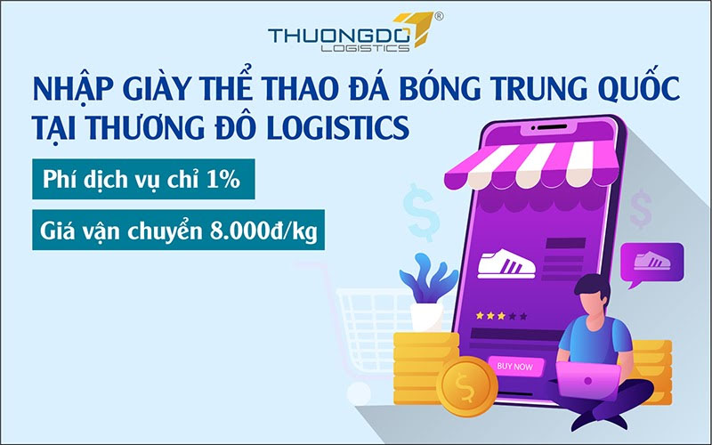 Tại sao nên nhập giày thể thao đá bóng Trung Quốc tại Thương Đô Logistics?