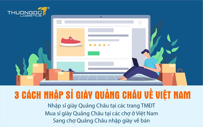 “3 Cách” nhập sỉ giày Quảng Châu về Việt Nam