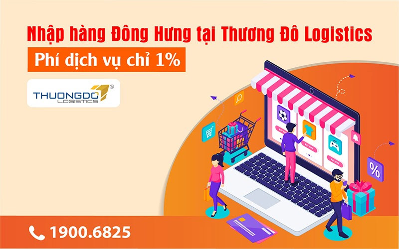 Nhập hàng Đông Hưng tại Thương Đô mang lại lợi ích gì?