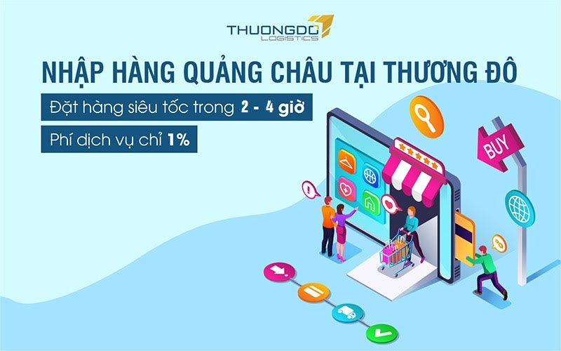 Lợi ích khi nhập hàng Quảng Châu tại Thương Đô 