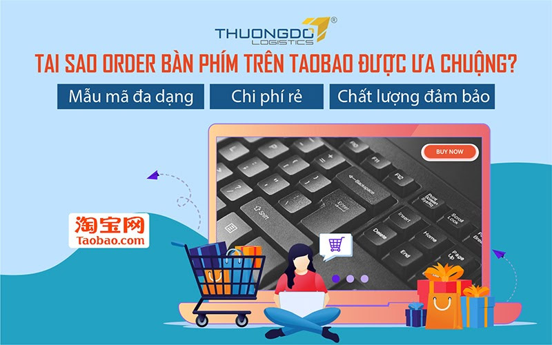 Tại sao order bàn phím trên Taobao được ưa chuộng?