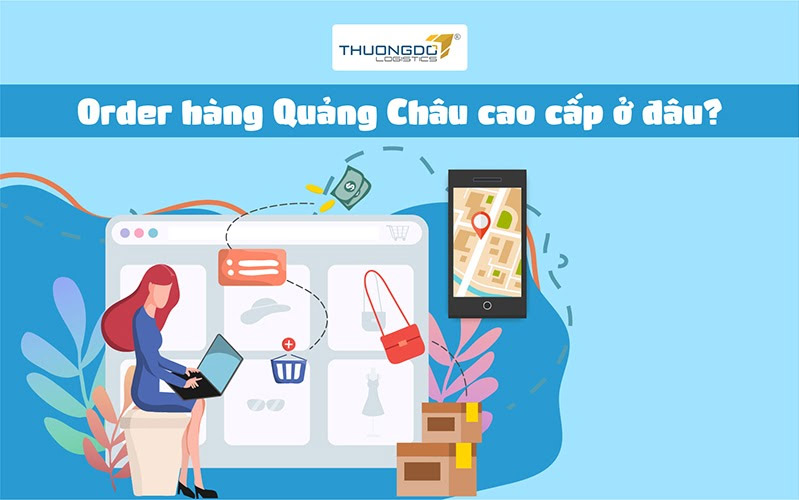 Order hàng Quảng Châu cao cấp ở đâu?