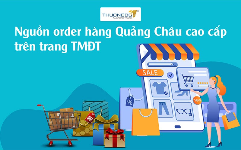 Nguồn order hàng Quảng Châu cao cấp trên trang TMĐT