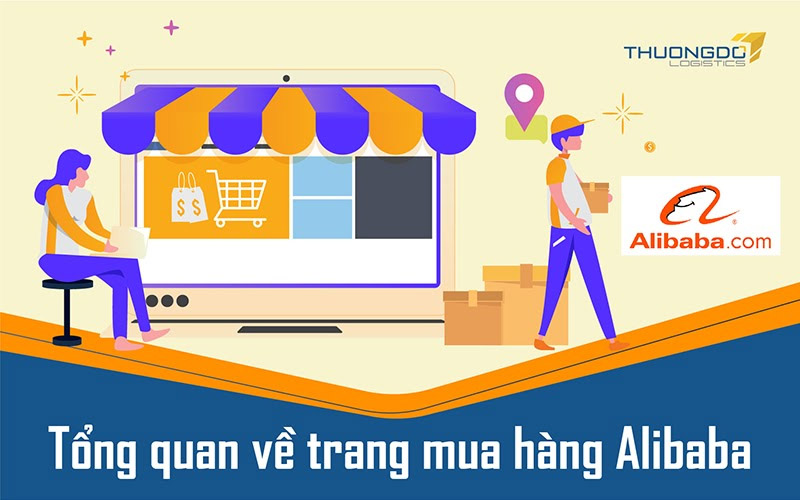 Alibaba là gì? Tổng quan về trang mua hàng Alibaba